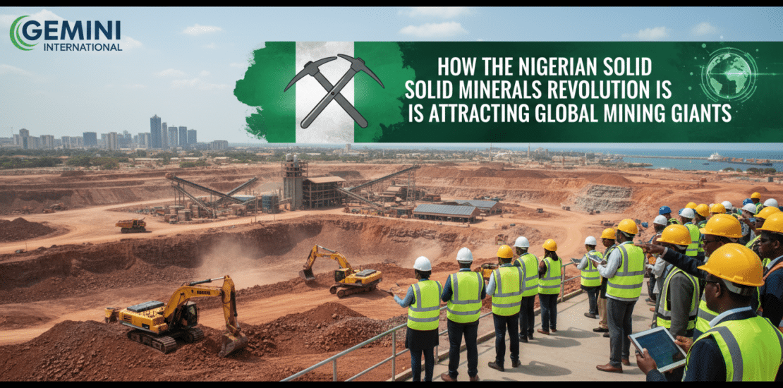 how the nigerian solid minerals revolution is attracting global mining