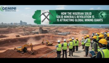 how the nigerian solid minerals revolution is attracting global mining