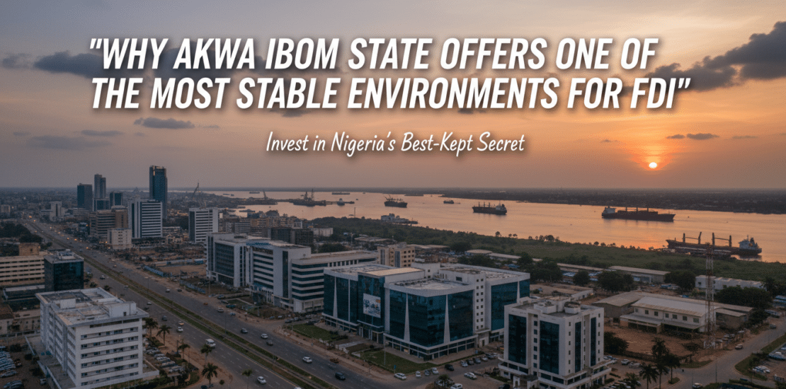 why akwa ibom state offers one of the most stable